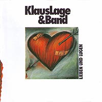Klaus Lage - Lieben und Lügen