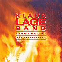 Klaus Lage - Eifersucht (ist Marterpfahl)