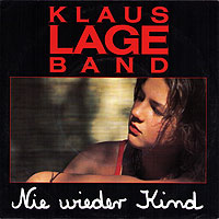 Klaus Lage - Nie wieder Kind